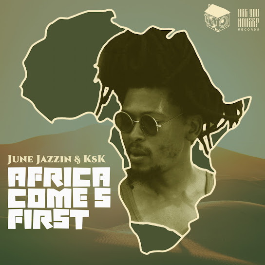 June Jazzin - Africa Comes First ft. KsK