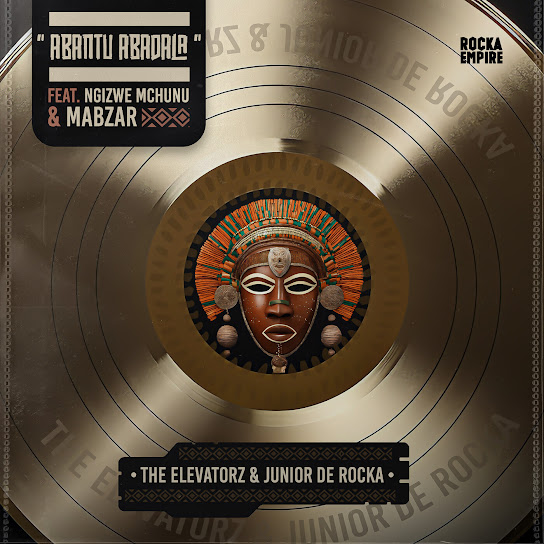 Junior De Rocka - Abantu Abadala ft. The Elevatorz, Ngizwe Mchunu & MaBzar