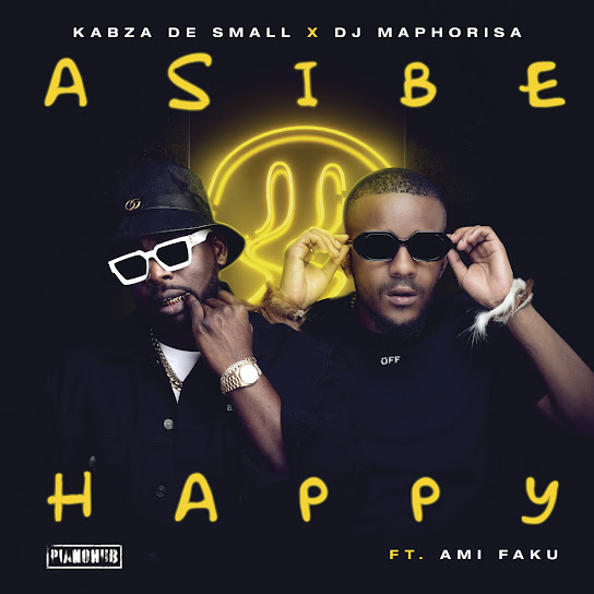 Kabza De Small - Asibe Happy ft. DJ Maphorisa & Ami Faku