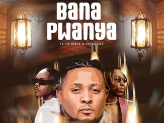 Kell Kay – Bana Pwanya ft. Yo Maps & Prince Luv