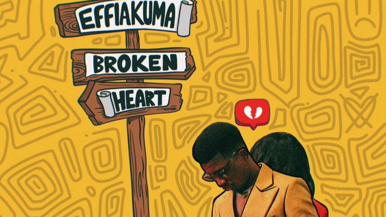 Kofi Kinaata -Effiakuma Broken Heart