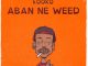 Kooko – Aban Ne Weed