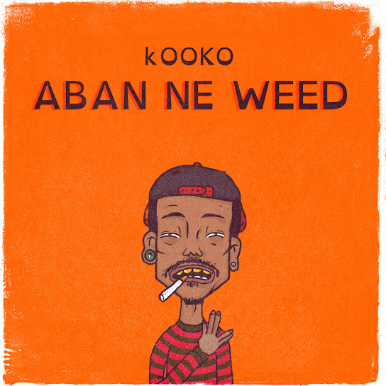 Kooko – Aban Ne Weed