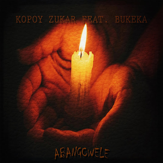 Kopoy Zukar – Abangcwele ft. Bukeka