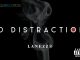 Lanezz - NO DISTRACTION