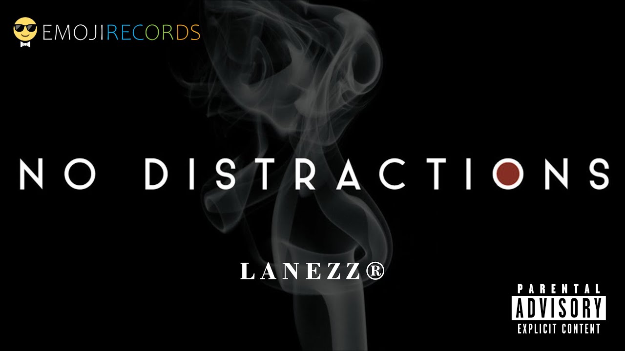 Lanezz - NO DISTRACTION