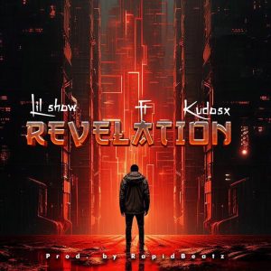 Lil Show ft. Kudosx – Revelation