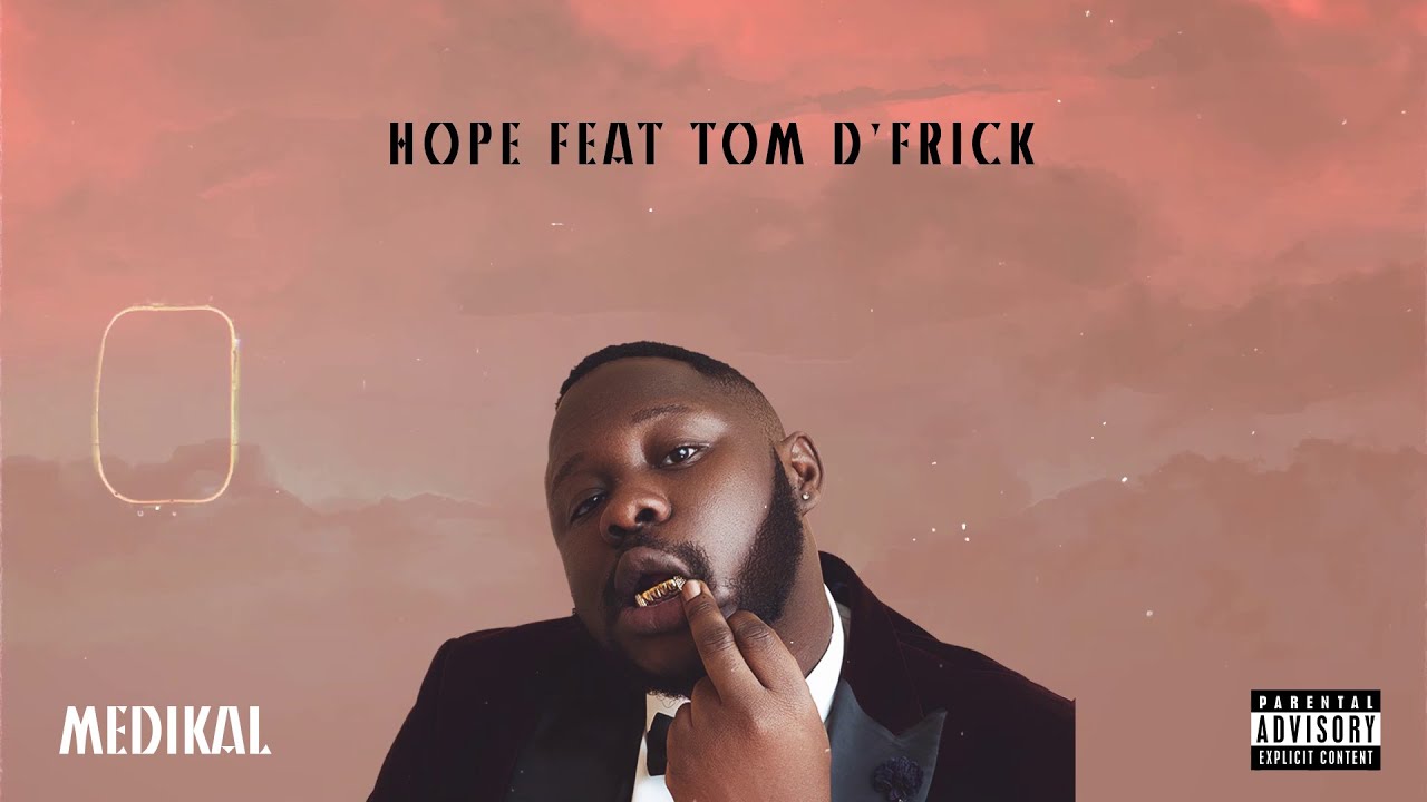 Medikal - Hope ft. Tom D'Frick