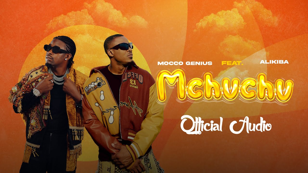 Mocco Genius feat Alikiba – Mchuchu