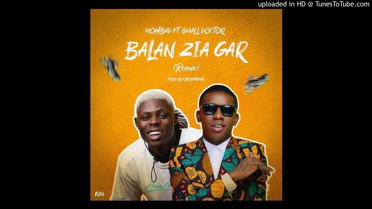 Mohbad – Balan Zia Gar (Remix) ft. Small Doctor