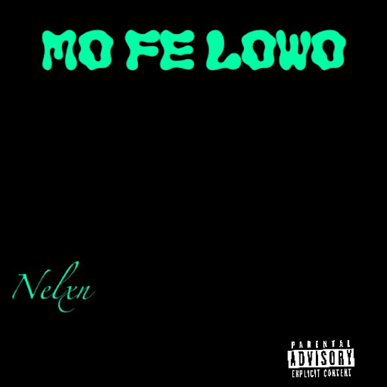 Nelxn - Mo fe lowo