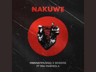 Nwanatimusiqq x Bossvee - mabhedla Nakuwe ft. Mia - mabhedla Nakuwe