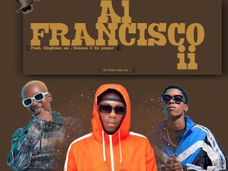 Officixl Rsa - Al Francisco ii Ft. Mellow & Sleazy, DeepXplosion, King Tone SA, Benzoo & De-papzo