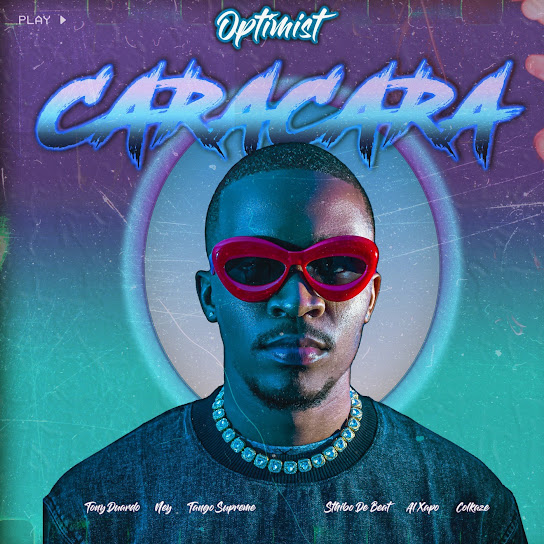 Optimist Music ZA – Caracara ft. Ney, Tony Duardo, Sthibo de Beat ...