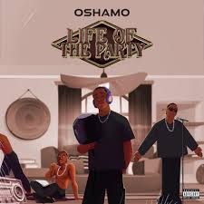 oSHAMO - Life of the party