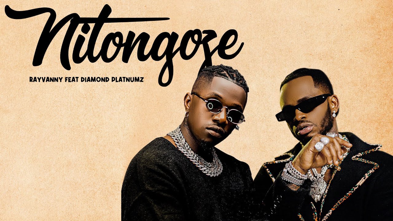 Rayvanny - NITONGOZE Ft. Diamond Platnumz - NITONGOZE