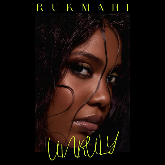 Rukmani - Unruly