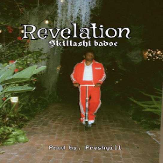 Skillashi Badoe' - Revelation