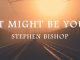 Stephen Bishop - It Might Be You