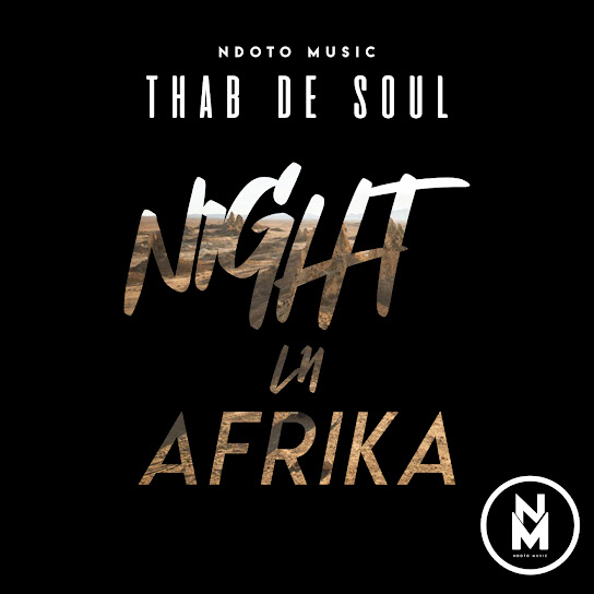 Thab De Soul – Night In Afrika