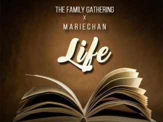 The Family Gathering Ft. Mariechan - Life