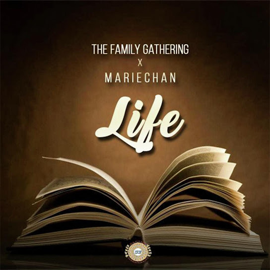 The Family Gathering Ft. Mariechan - Life