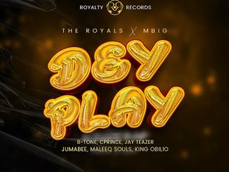 The Royals – Dey play ft. B-Tone, Cprince, Jay teazer & Maleeq Souls