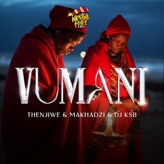 Thenjiwe - Vumani Ft. Makhadzi & DJ KSB