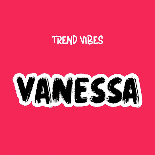 Trend Vibes - Vanessa (Radio Edit)