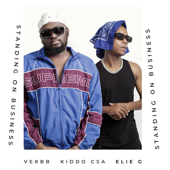 VERBB – Standing On Business ft. Kiddo CSA & Elie G