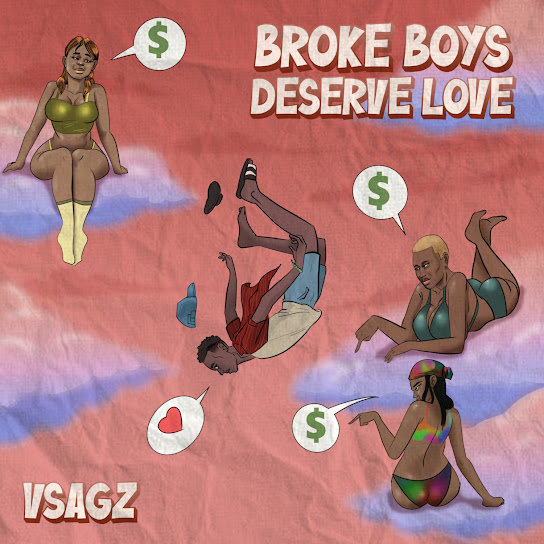 Vsagz – Broke Boys Deserve Love ft. Mage The Producer