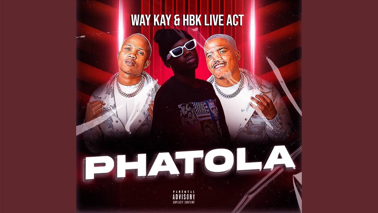 Way Kay - Phatola ft. HBK Live Act