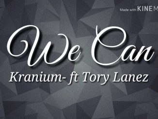 We Can - Kranium ft. Tory Lanez