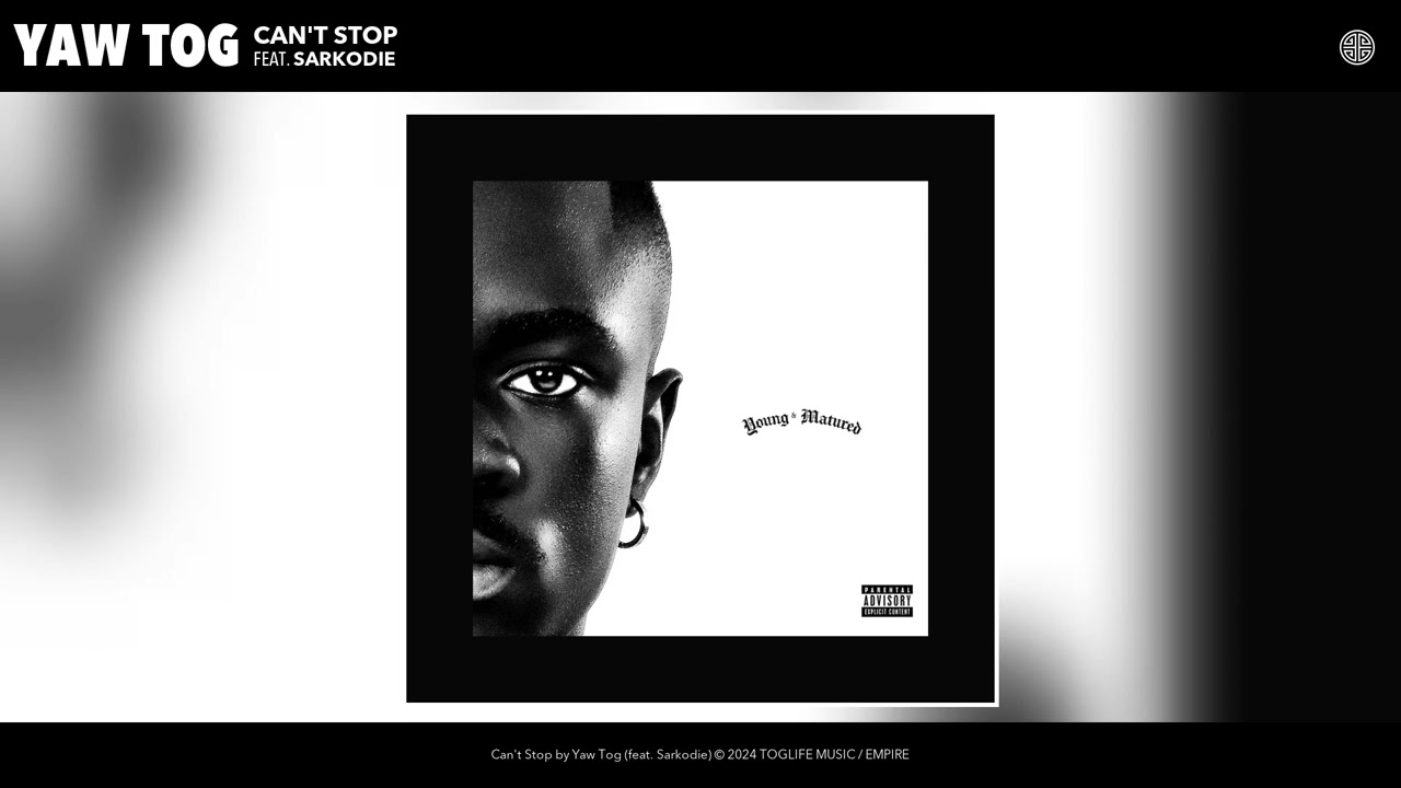 Yaw Tog – Can't Stop ft. Sarkodie