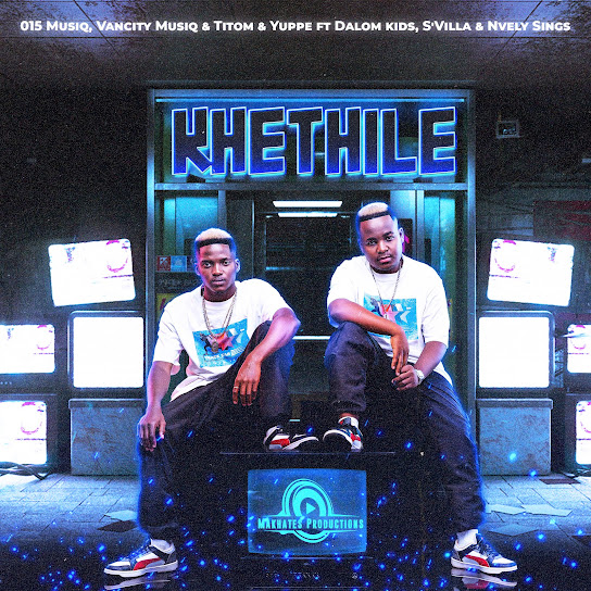 015 MusiQ - Khethile ft. Van City MusiQ, TitoM, And Yuppe, Dalom Kids, S'Villa & Nvcely Sings