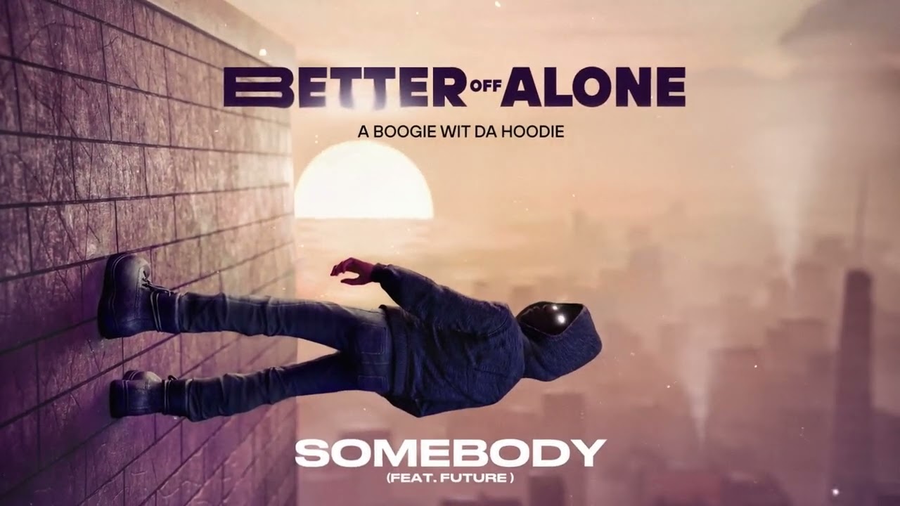 A Boogie Wit da Hoodie – Somebody ft. Future