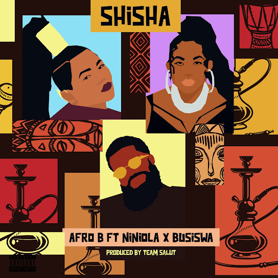 Afro B - Shisha ft. Niniola & Busiswa