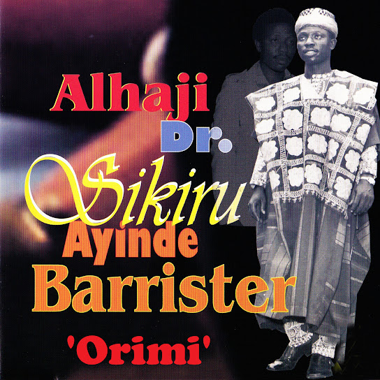 Alhaji Dr. Sikiru Ayinde Barrister - Iku / Wole / Ola / Love in Tokyo