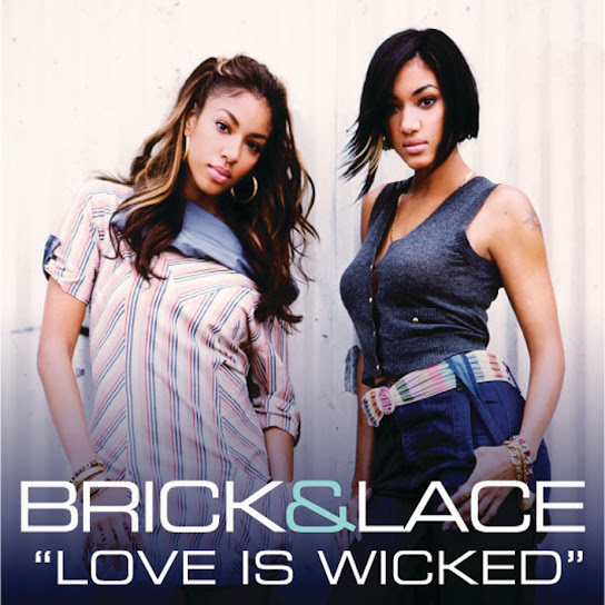 Brick - Love Is Wicked Ft. Lace