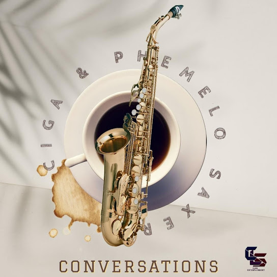 Ciga M - Conversations ft. Phemelo Saxer