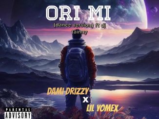 Dami drizzy - Ori mi (Dance version) ft. Lilyomex & Dj tainny