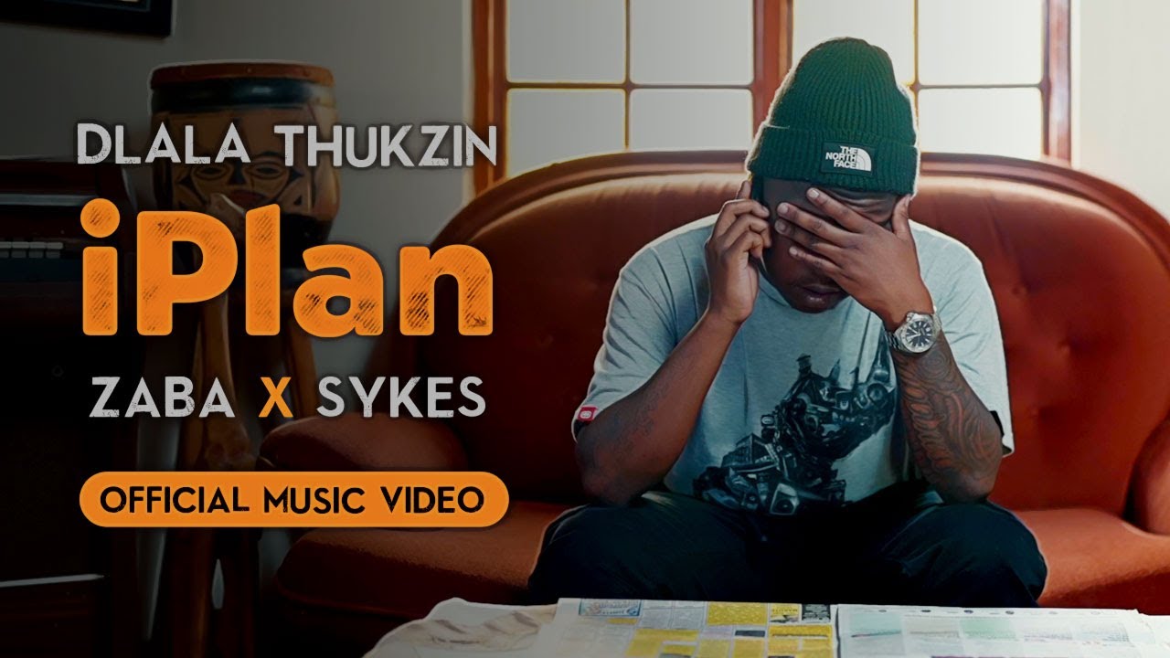 Dlala Thukzin - iPlan Ft. Zaba & Sykes