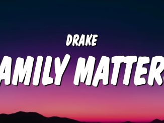 Drake – Family Matters (Kendrick Lamar, Future & Rick Ross Diss)