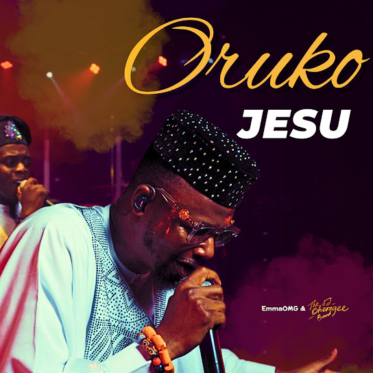 EmmaOMG - Oruko Jesu ft. The OhEmGee Band