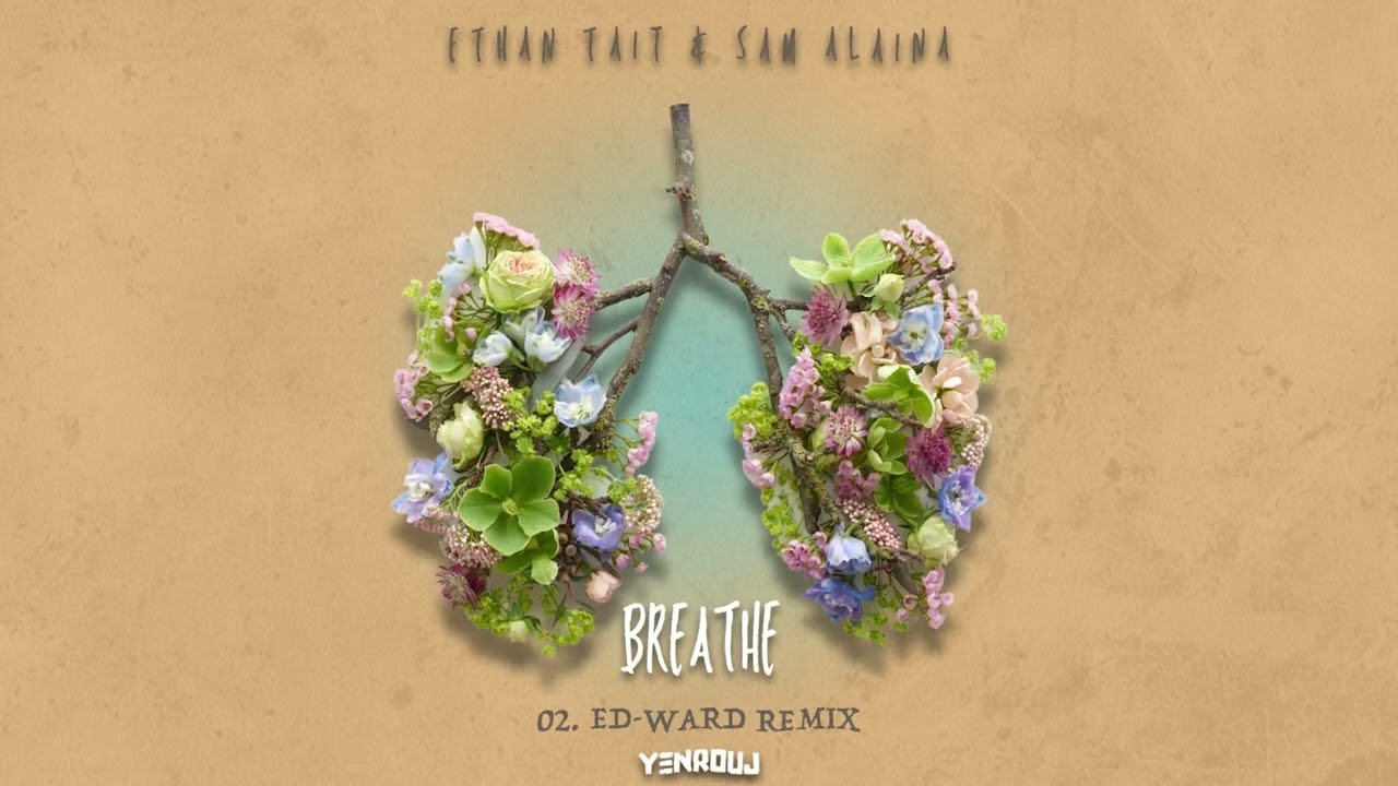 Ethan Tait - Breathe Ed Ft. Sam Alaina