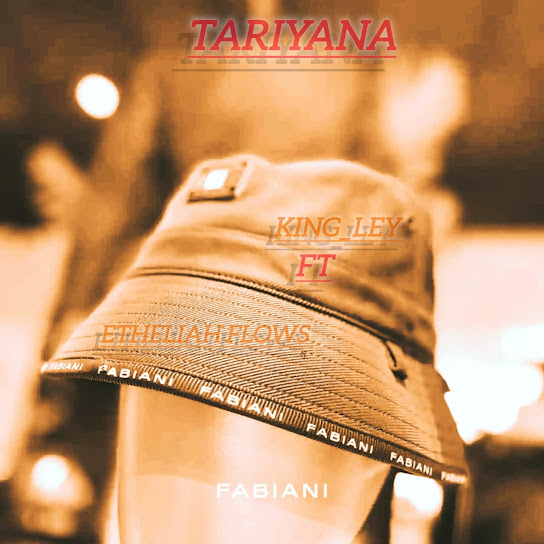 Etheliah Flows – Tariyana ft. King_lay