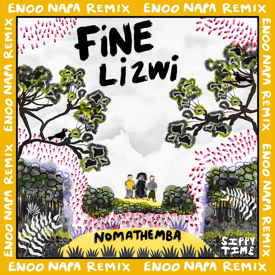 FiNE – Nomathemba (Enoo Napa Remix) ft. Lizwi