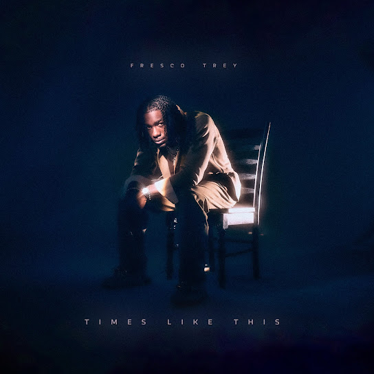 Fresco Trey - Times Like This ft. Blake Wisner