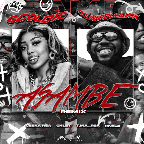 Ggoldie - Asambe Remix ft. ODUMODUBLVCK, Chley, Ceeka RSA, T.M.A_Rsa & RIVALZ