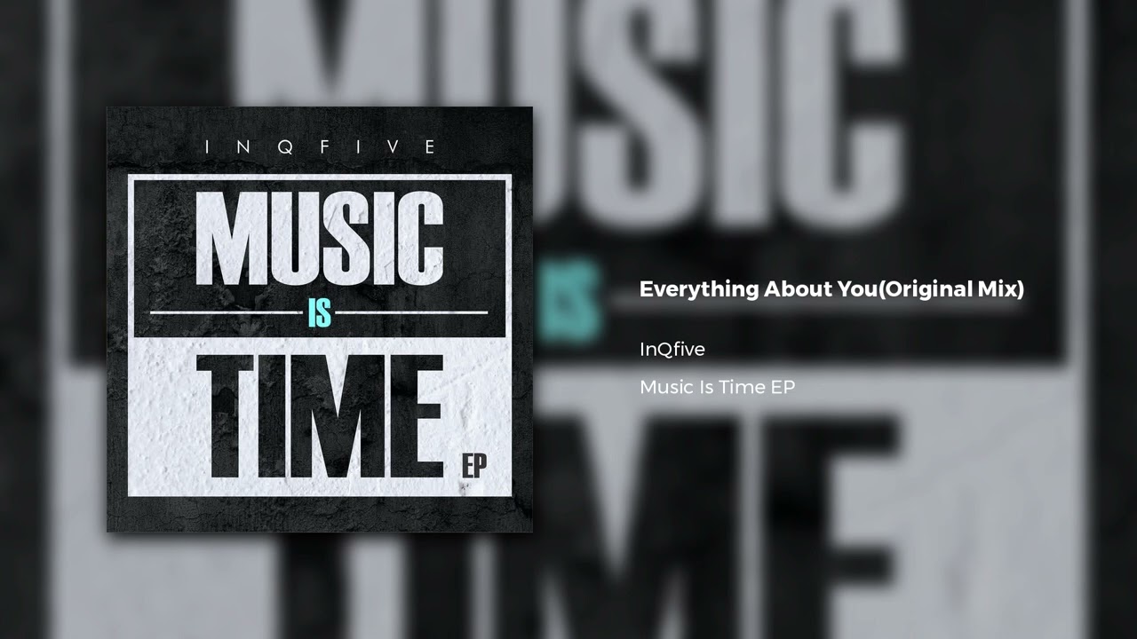 InQfive - Everything About You